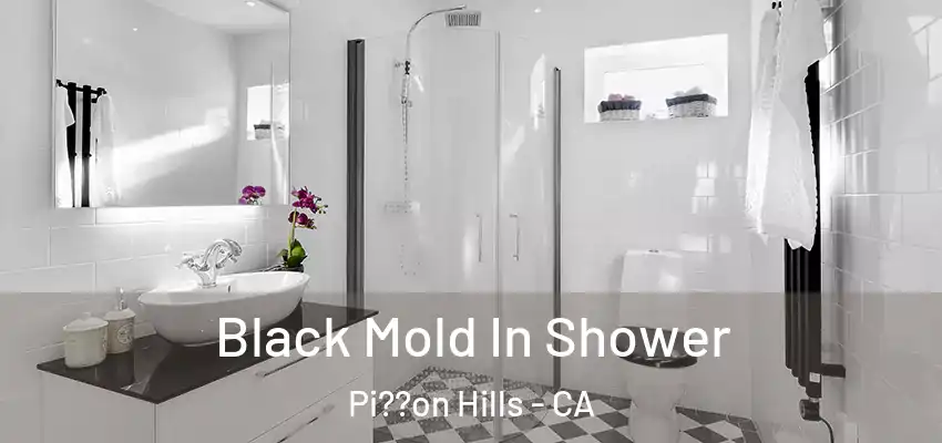  Black Mold In Shower Pi??on Hills - CA