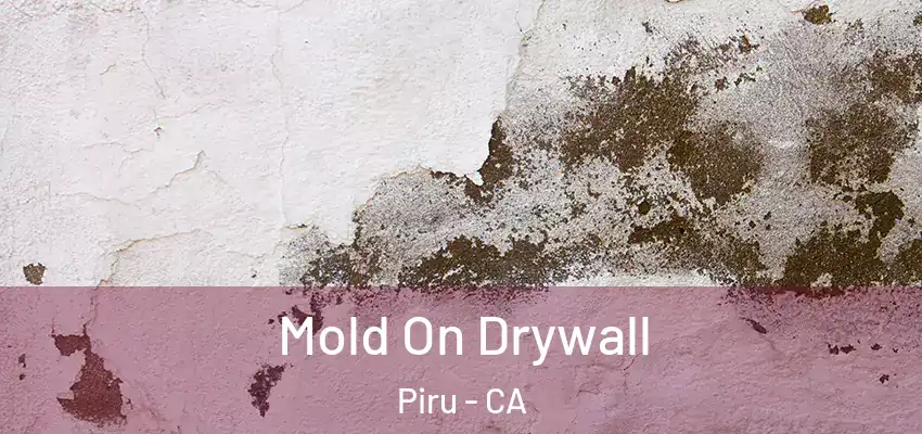 Mold On Drywall Piru - CA