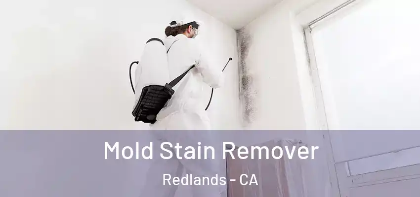  Mold Stain Remover Redlands - CA